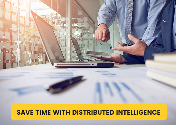 SAVE-TIME-WITH-DISTRIBUTED-INTELLIGENCE